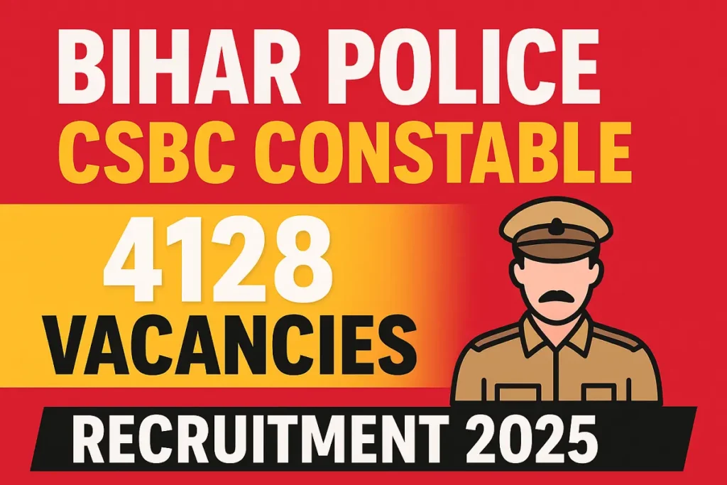 Bihar Police CSBC Constable Recruitment 2025